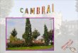 Cambrai est situé dans la région du Nord Pas-de-Calais et le département du Nord (59)