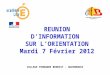 REUNION DINFORMATION SUR LORIENTATION Mardi 7 Février 2012 COLLEGE FERNANDE BENOIST - HAZEBROUCK