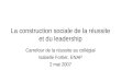 La construction sociale de la réussite et du leadership Carrefour de la réussite au collégial Isabelle Fortier, ENAP 2 mai 2007