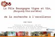 Nom de la composante Première Rencontre du Nouveau Réseau Vigne et Vins Septentrional RVVS 2013 - 1er et 2 juillet - COLMAR CVB Le Pôle Bourgogne Vigne