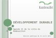 DÉVELOPPEMENT DURABLE Agenda 21 de la ville de Rambouillet Réunion publique du 22 avril 2011