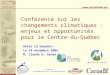 Www.centrehelios.org Conférence sur les changements climatiques : enjeux et opportunités pour le Centre-du-Québec Hotel Le Dauphin Le 24 novembre 2005