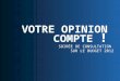SOIRÉE DE CONSULTATION SUR LE BUDGET 2012 VOTRE OPINION COMPTE !