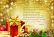 Joyeux Noël Que la magie de Noël Vous apporte joie et gaieté Dans vos foyers. Quelle soit le prélude Dune nouvelle année Emplie de bonheur, de paix Et