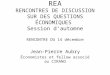 REA RENCONTRES DE DISCUSSION SUR DES QUESTIONS ÉCONOMIQUES Session dautomne RENCONTRE DU 14 décembre Jean-Pierre Aubry Économistes et fellow associé au