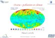 Mercredi de la physique – 21 juin 2006 Ozone : pollution et climat Maud Leriche