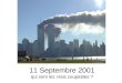 11 Septembre 2001 qui sont les vrais coupables ?