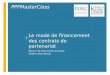 + Le mode de financement des contrats de partenariat Notions de financement de projet Frederic Blanc-Brude PPPMasterClass
