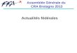 Actualités fédérales Assemblée Générale du CRA Bretagne 2013