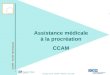 CCAM - Actes techniques 1 Formation CCAM - SMAMIF - MESPES - Mars 2006 Assistance médicale à la procréation CCAM