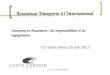 Assurances COSTE FERMON Assurances Transports à lInternational CCI Saint Brieuc 25 Juin 2012 Incoterms et Assurances : les responsabilités et les engagements