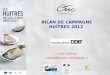 BILAN DE CAMPAGNE HUÎTRES 2012 « Les huîtres, naturellement inimitables »