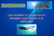 Les accident et anatomie en plongée sous marine à la remontée