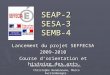 SEAP-2 SESA-3 SEMB-4 Lancement du projet SEFFECSA 2009-2010 Course dorientation et histoire des arts Rachel Hoffmann, Valérie David, Christophe Benmimoune,