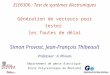 ELE6306 : Test de systèmes électroniques Génération de vecteurs pour tester les fautes de délai Simon Provost, Jean-François Thibeault Professeur : A