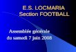 E.S. LOCMARIA Section FOOTBALL Assemblée générale du samedi 7 juin 2008