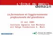 La formazione et laggiornamento professionale del giardiniere 22 mai 2009 Istituto Agrario San Michele all'Adige Fondazione E. Mach LÉCOLE DU BREUIL demain
