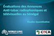 Études Quantitative Évaluations des Annonces Anti-tabac radiophoniques et télévisuelles au Sénégal