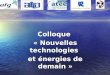 Colloque « Nouvelles technologies et énergies de demain »