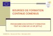 BOURSES DE FORMATION CONTINUE COMENIUS PROGRAMME EDUCATION ET FORMATION TOUT AU LONG DE LA VIE (EFTLV) DAREIC/IA – Rectorat de Nice – Décembre 2011