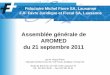Assemblée générale de AROMED du 21 septembre 2011 par M. Pascal Favre Fiduciaire Michel Favre SA / FJF Favre Juridique et Fiscal SA Route de Berne 52,
