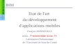 IHM Etat de l'art du développement d'applications mobiles François BONNEVILLE aricia - francois@aricia.fr Laboratoire d'Informatique de lUniversité de