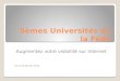 5èmes Universités de la Fédé Augmentez votre visibilité sur Internet 22 et 23 janvier 2013
