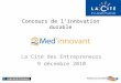 Concours de linnovation durable La Cité des Entrepreneurs 9 décembre 2010