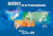PLAN Quest-ce que la Francophonie ? Limportance de la Francophonie pour le Québec Les contributions du Québec en Francophonie Le Sommet de Montreux –