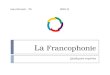 La Francophonie Quelques repères Use of French – TG 2010-11