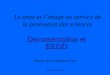 B. Pajot - mars 2007 Le texte et limage au service de la promotion des sciences Documentation et EEDD Autour de lexposition YAB