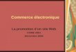 Commerce électronique La promotion dun site Web COME 2001 Décembre 2006