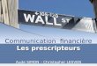 Les prescripteurs Communication financière Les prescripteurs Aude SIMON – Christopher LESVEN