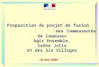 Proposition de projet de fusion des Communautés de Communes Agir Ensemble, Saône Jolie et des Six Villages 16 mai 2006