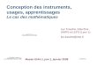 Master EIAH, Lyon 1, janvier 2008 Conception des instruments, usages, apprentissages Le cas des mathématiques Luc Trouche, EducTice (INRP) et LEPS (Lyon