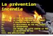 Septembre 2007- 1 La prévention incendie I. LE TYPE DE BATIMENT II. LE COMPARTIMENTAGE DU BÂTIMENT III. LEVACUATION DES OCCUPANTS IV. LA RESISTANCE AU