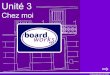 © Boardworks Ltd 2003. Table des matières: Appartement à louer! Ma chambre Je mamuse chez moi Jaide mes parents Quelle heure est-il?