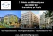 3 hôtels emblématiques au coeur de Barcelone et Paris Hotel Majestic Barcelona – Hotel Inglaterra Barcelona – Hotel Montalembert Paris 