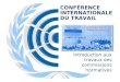 CONFÉRENCE INTERNATIONALE DU TRAVAIL Introduction aux travaux des commissions normatives