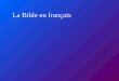 La Bible en français. Quelle est la meilleure version ?