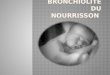 La bronchiolite aiguë du nourrisson est une affection fréquente dont la prise en charge est extrêmement hétérogène. De nombreux traitements inutiles ou