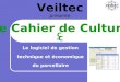 Veiltec présente Le logiciel de gestion technique et économique du parcellaire Le Cahier de Culture CC CC dd