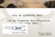 Lois de Finances 2013 Loi de Finances Rectificative (3) pour 2012 Michel CRESPIN Jérôme CHETAIL 28 janvier 2013 1