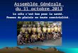 1 Assemblée Générale du 11 octobre 2013 Le vélo cest bon pour la santé. Prenez du plaisir en toute convivialité