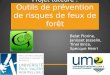 1 Belat Florine, Janisset Josselin, Tinel Brice, Specque Henri Projet tuteuré : Outils de prévention de risques de feux de forêt