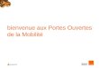 Bienvenue aux Portes Ouvertes de la Mobilité. toujours plus loin avec Orange… GPRS dans toutes les régions du Sénégal (plus de 80% couverture) EDGE sur