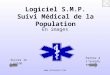 Www.estavoyer.com Logiciel S.M.P. Suivi Médical de la Population En images Suivez le guide Partez à laventure