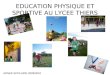 EDUCATION PHYSIQUE ET SPORTIVE AU LYCEE THIERS ANNEE SCOLAIRE 2009/2010