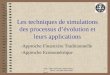Web :  email : michael.moreno@free.fr 1 Les techniques de simulations des processus dévolution et leurs applications -Approche