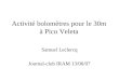 Activité bolomètres pour le 30m à Pico Veleta Samuel Leclercq Journal-club IRAM 13/06/07